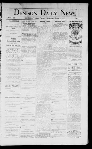Denison Daily News. (Denison, Tex.), Vol. 3, No. 111, Ed. 1 Friday, July 2, 1875