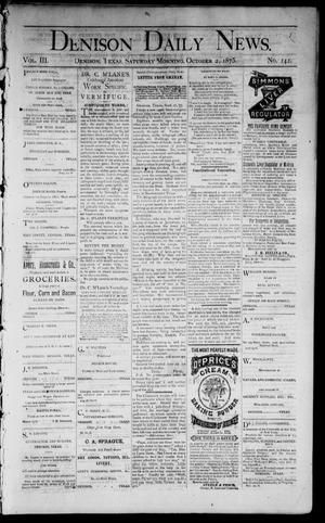 Primary view of object titled 'Denison Daily News. (Denison, Tex.), Vol. 3, No. 142, Ed. 1 Saturday, October 2, 1875'.