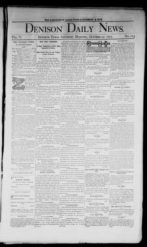 Denison Daily News. (Denison, Tex.), Vol. 5, No. 224, Ed. 1 Saturday, October 27, 1877