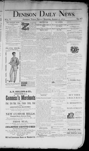 Denison Daily News. (Denison, Tex.), Vol. 5, No. 163, Ed. 1 Friday, August 17, 1877