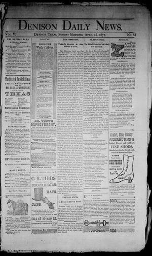 Denison Daily News. (Denison, Tex.), Vol. 5, No. 53, Ed. 1 Sunday, April 15, 1877