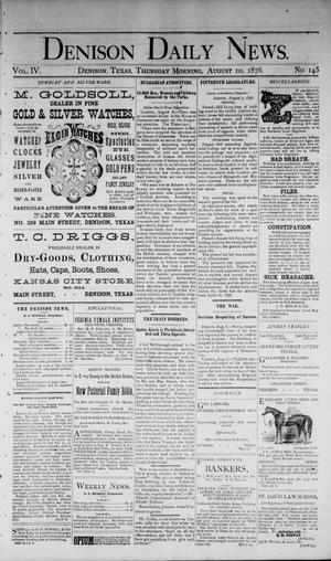 Denison Daily News. (Denison, Tex.), Vol. 4, No. 145, Ed. 1 Thursday, August 10, 1876