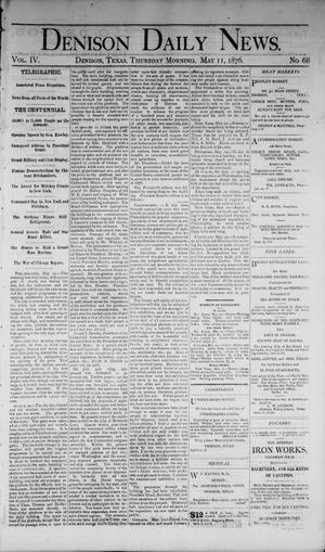 Denison Daily News. (Denison, Tex.), Vol. 4, No. 68, Ed. 1 Thursday, May 11, 1876