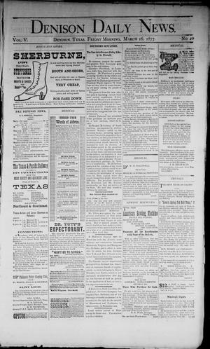 Denison Daily News. (Denison, Tex.), Vol. 5, No. 20, Ed. 1 Friday, March 16, 1877