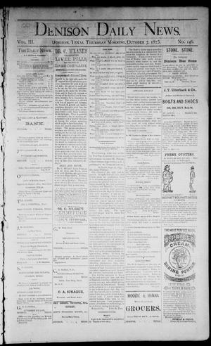 Denison Daily News. (Denison, Tex.), Vol. 3, No. 146, Ed. 1 Thursday, October 7, 1875