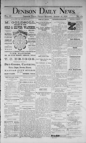 Denison Daily News. (Denison, Tex.), Vol. 4, No. 152, Ed. 1 Friday, August 18, 1876