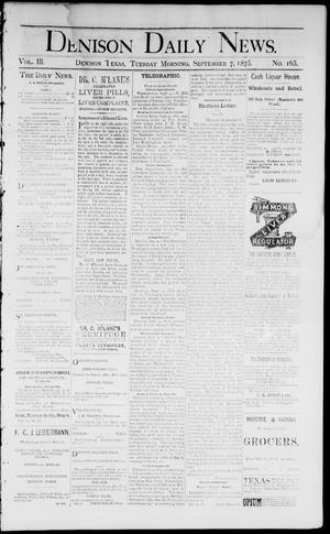 Denison Daily News. (Denison, Tex.), Vol. 3, No. 165, Ed. 1 Tuesday, September 7, 1875