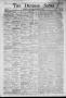 Thumbnail image of item number 1 in: 'The Denison News. (Denison, Tex.), Vol. 1, No. 33, Ed. 1 Thursday, August 7, 1873'.