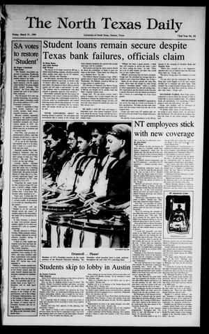 The North Texas Daily (Denton, Tex.), Vol. 72, No. 93, Ed. 1 Friday, March 31, 1989
