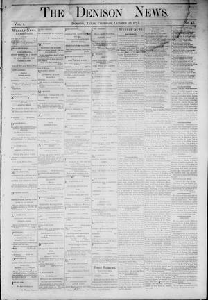 Primary view of object titled 'The Denison News. (Denison, Tex.), Vol. 1, No. 43, Ed. 1 Thursday, October 16, 1873'.
