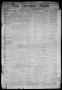 Primary view of The Denison News. (Denison, Tex.), Vol. 1, No. 1, Ed. 1 Friday, December 27, 1872