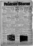 Thumbnail image of item number 1 in: 'Palacios Beacon (Palacios, Tex.), Vol. 29, No. 48, Ed. 1 Thursday, December 3, 1936'.
