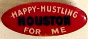 [Red "Happy-Hustling Houston For Me" button]