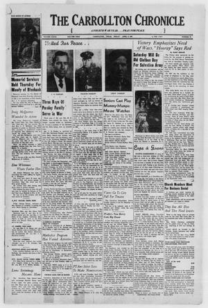 The Carrollton Chronicle (Carrollton, Tex.), Vol. 41, No. 22, Ed. 1 Friday, April 6, 1945