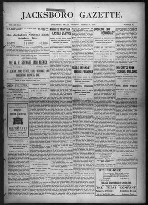 Primary view of object titled 'Jacksboro Gazette. (Jacksboro, Tex.), Vol. 30, No. 44, Ed. 1 Thursday, March 31, 1910'.