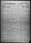 Thumbnail image of item number 1 in: 'Jacksboro Gazette (Jacksboro, Tex.), Vol. 38, No. 32, Ed. 1 Thursday, January 18, 1917'.