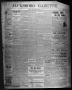 Thumbnail image of item number 1 in: 'Jacksboro Gazette. (Jacksboro, Tex.), Vol. 20, No. 41, Ed. 1 Thursday, March 8, 1900'.
