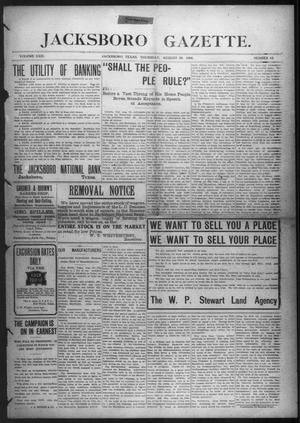 Primary view of object titled 'Jacksboro Gazette. (Jacksboro, Tex.), Vol. 29, No. 12, Ed. 1 Thursday, August 20, 1908'.