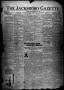 Newspaper: The Jacksboro Gazette (Jacksboro, Tex.), Vol. 43, No. 51, Ed. 1 Thurs…