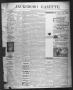 Primary view of Jacksboro Gazette. (Jacksboro, Tex.), Vol. 23, No. 41, Ed. 1 Thursday, March 5, 1903