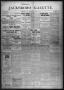 Newspaper: Jacksboro Gazette. (Jacksboro, Tex.), Vol. 30, No. 32, Ed. 1 Thursday…