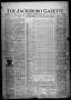 Newspaper: The Jacksboro Gazette (Jacksboro, Tex.), Vol. 45, No. 10, Ed. 1 Thurs…