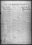 Primary view of The Jacksboro Gazette (Jacksboro, Tex.), Vol. 41, No. 45, Ed. 1 Thursday, April 14, 1921