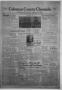 Thumbnail image of item number 1 in: 'Coleman County Chronicle (Coleman, Tex.), Vol. 5, No. 49, Ed. 1 Thursday, December 9, 1937'.