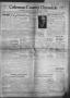 Newspaper: Coleman County Chronicle (Coleman, Tex.), Vol. 6, No. 40, Ed. 1 Thurs…
