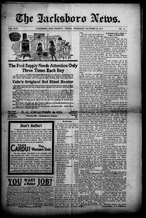 Primary view of object titled 'The Jacksboro News. (Jacksboro, Tex.), Vol. 17, No. 41, Ed. 1 Thursday, October 10, 1912'.