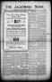 Newspaper: The Jacksboro News (Jacksboro, Tex.), Vol. 16, No. 9, Ed. 1 Thursday,…