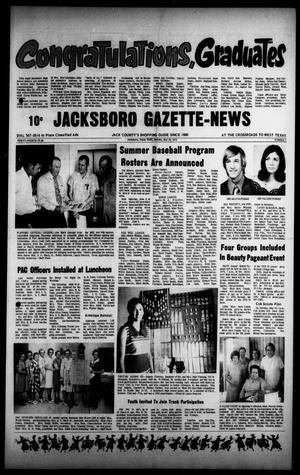Jacksboro Gazette-News (Jacksboro, Tex.), Vol. 94, No. 1, Ed. 1 Monday, May 28, 1973