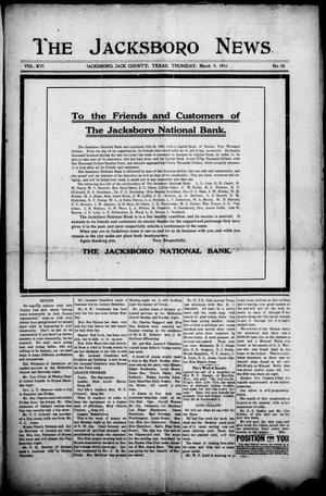 Primary view of object titled 'The Jacksboro News (Jacksboro, Tex.), Vol. 16, No. 10, Ed. 1 Thursday, March 9, 1911'.