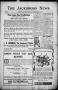Thumbnail image of item number 1 in: 'The Jacksboro News (Jacksboro, Tex.), Vol. 12, No. 17, Ed. 1 Thursday, April 25, 1907'.