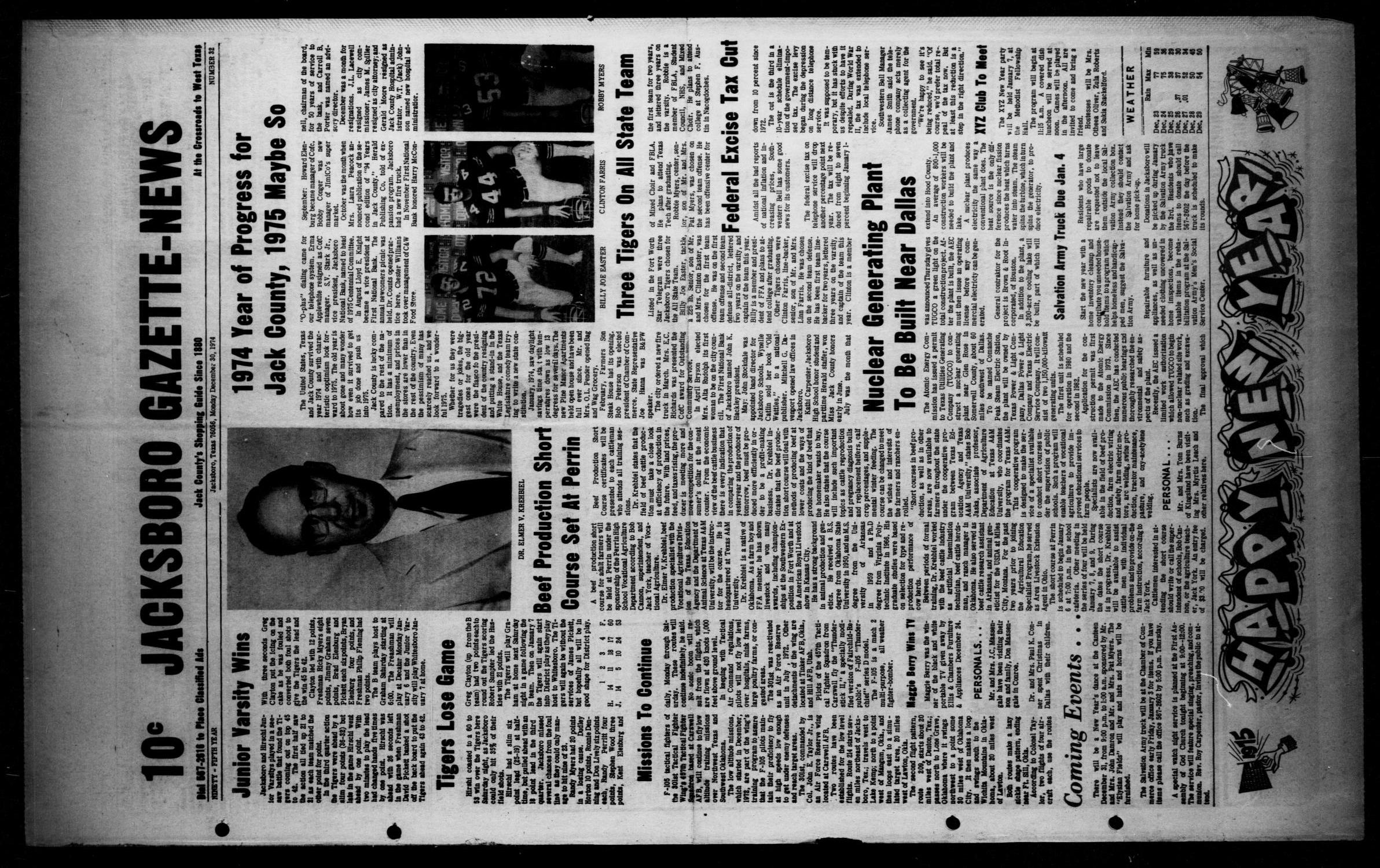 Jacksboro Gazette-News (Jacksboro, Tex.), Vol. NINETY-FIFTH YEAR, No. 32, Ed. 1 Monday, December 30, 1974
                                                
                                                    [Sequence #]: 1 of 6
                                                