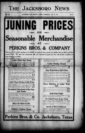 The Jacksboro News (Jacksboro, Tex.), Vol. 15, No. 26, Ed. 1 Thursday, June 30, 1910