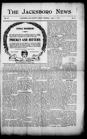 Primary view of object titled 'The Jacksboro News (Jacksboro, Tex.), Vol. 15, No. 32, Ed. 1 Thursday, August 11, 1910'.