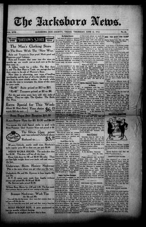 The Jacksboro News. (Jacksboro, Tex.), Vol. 17, No. 24, Ed. 1 Thursday, June 13, 1912