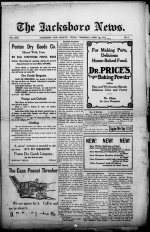 Primary view of object titled 'The Jacksboro News. (Jacksboro, Tex.), Vol. 17, No. 17, Ed. 1 Thursday, April 24, 1913'.
