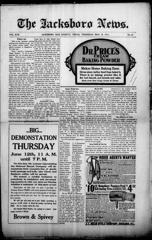 Primary view of object titled 'The Jacksboro News. (Jacksboro, Tex.), Vol. 17, No. 22, Ed. 1 Thursday, May 29, 1913'.
