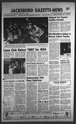 Jacksboro Gazette-News (Jacksboro, Tex.), Vol. ONE HUNDRED AND FIFTH YEAR, No. 18, Ed. 1 Monday, September 9, 1985