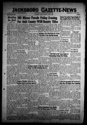 Jacksboro Gazette-News (Jacksboro, Tex.), Vol. 79, No. 1, Ed. 1 Thursday, June 5, 1958