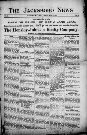 Primary view of object titled 'The Jacksboro News (Jacksboro, Tex.), Vol. 11, No. 15, Ed. 1 Thursday, April 12, 1906'.