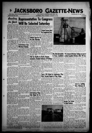 Primary view of object titled 'Jacksboro Gazette-News (Jacksboro, Tex.), Vol. EIGHTY-SECOND YEAR, No. 35, Ed. 0 Thursday, January 25, 1962'.