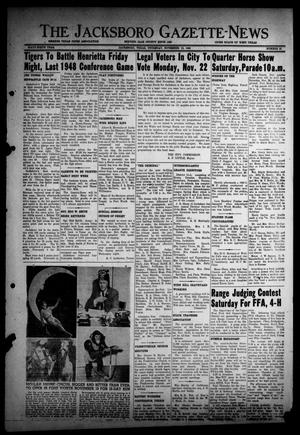 Primary view of object titled 'The Jacksboro Gazette-News (Jacksboro, Tex.), Vol. 69, No. 25, Ed. 1 Thursday, November 18, 1948'.