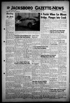 Jacksboro Gazette-News (Jacksboro, Tex.), Vol. EIGHTY-SEVENTH YEAR, No. 52, Ed. 1 Thursday, May 25, 1967