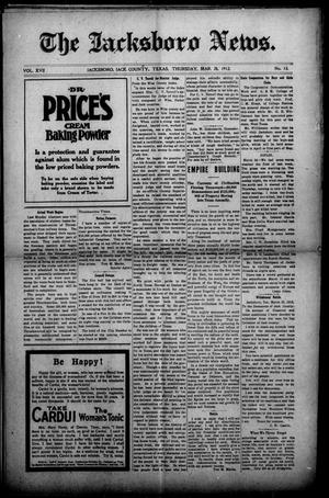 The Jacksboro News. (Jacksboro, Tex.), Vol. 17, No. 13, Ed. 1 Thursday, March 28, 1912