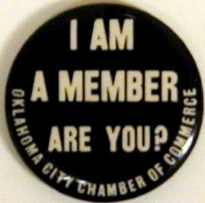 Primary view of object titled '[Button that reads: "I AM A MEMBER ARE YOU? OKLAHOMA CITY CHAMBER OF COMMERCE"]'.