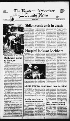 The Bastrop Advertiser and County News (Bastrop, Tex.), Vol. 139, No. 14, Ed. 1 Thursday, April 18, 1985