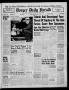 Thumbnail image of item number 1 in: 'Borger Daily Herald (Borger, Tex.), Vol. 16, No. 180, Ed. 1 Friday, June 19, 1942'.